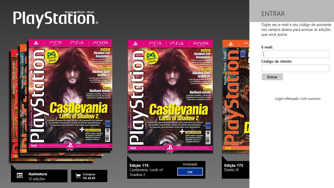 Se você for assinante da Playstation Revista Oficial - Brasil poderá efetuar o login usando seu e-mail e seu código de assinante para liberar o download das revistas que tem direito.