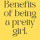 Benefits of being a pretty girl.