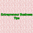 Entrepreneur Business Tips