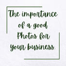 The importance of a good Photos for your business.