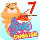 Sing to Learn English 7