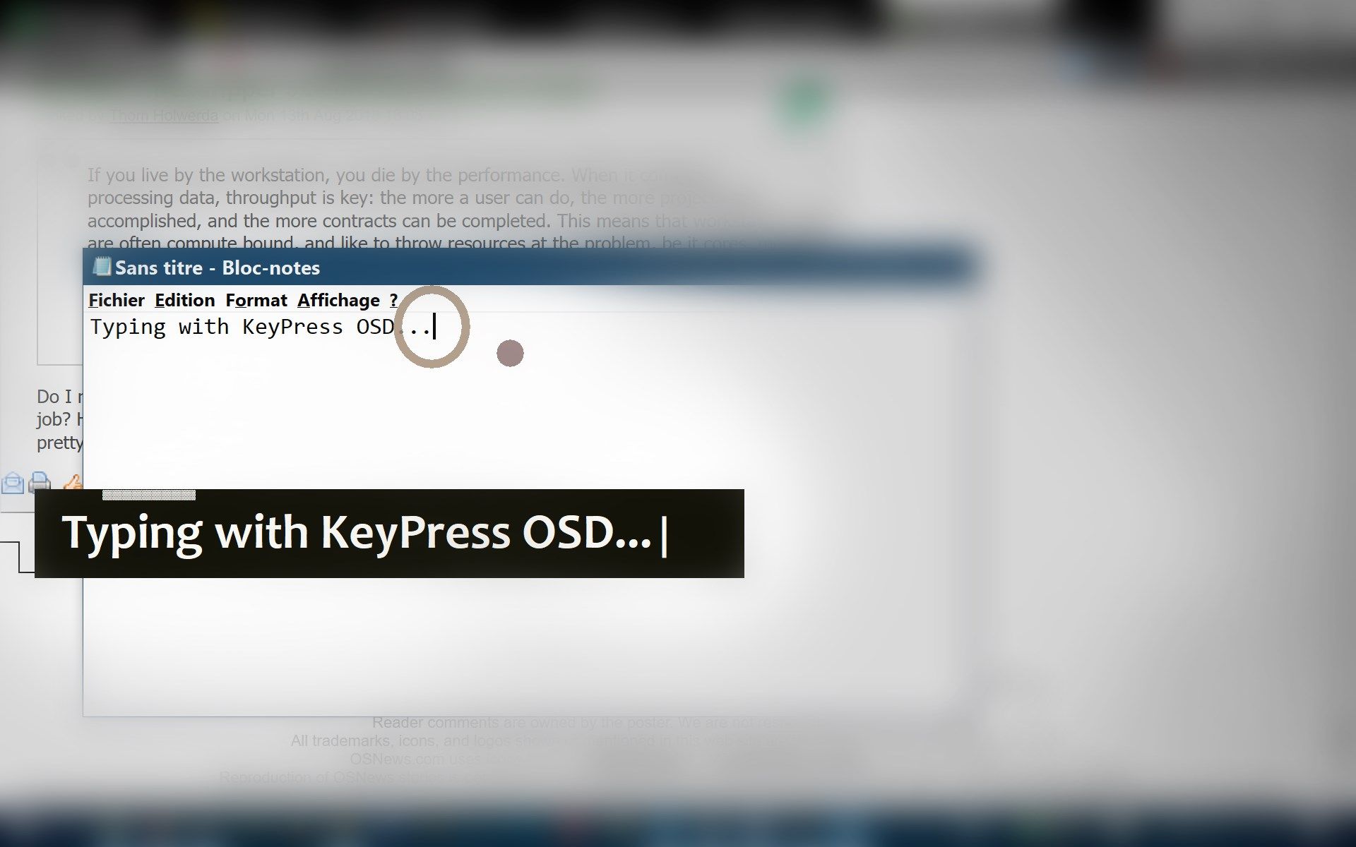 KeyPress OSD in typing mode. The user types in Notepad, with a small font, while KeyPress OSD displays the typed text in a large and clear visible font.