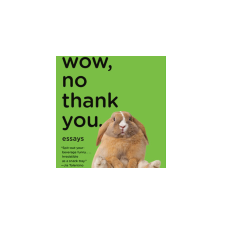 Wow No Thank You.: Essays eBook