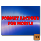 format factory for mobile