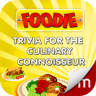 Foodie: Trivia for the Culinary Connoisseur