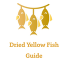 Dried Yellow Fish Guide