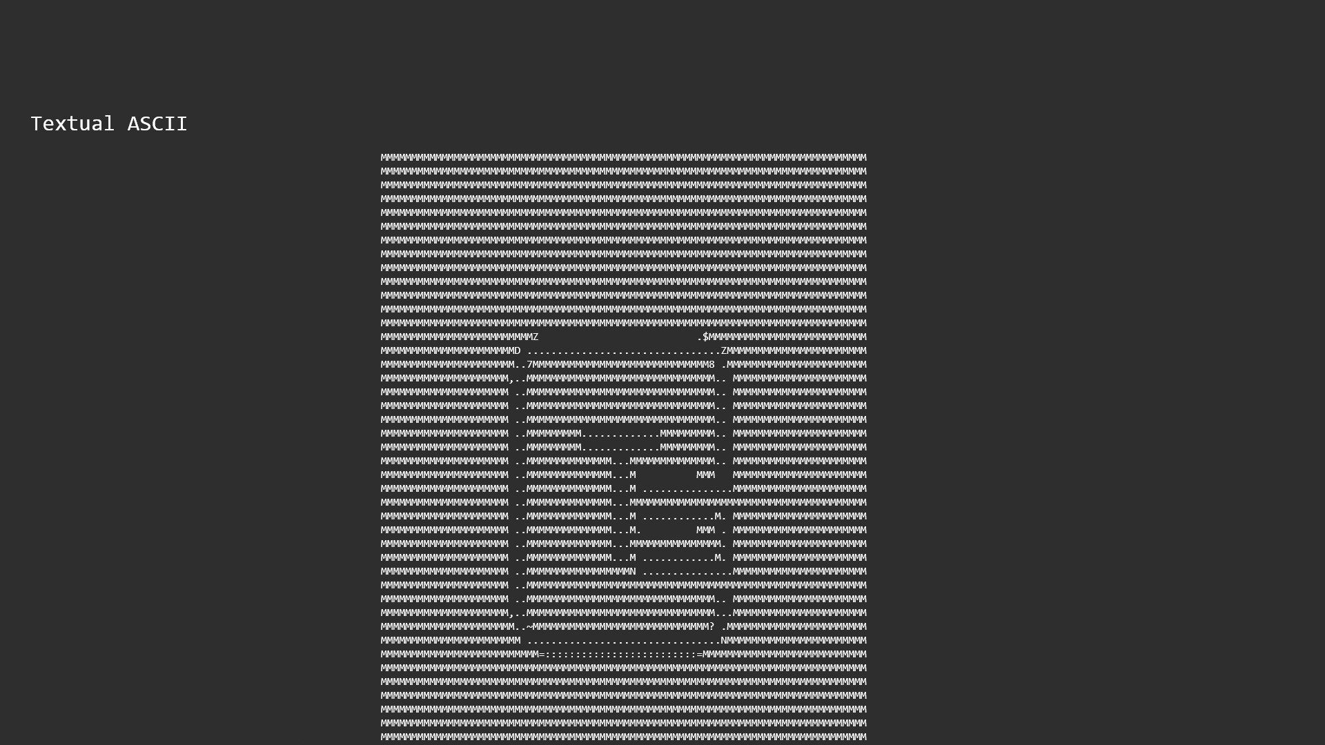 View normal text documents but also ASCII art.