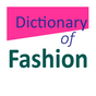 Dictionary of Fashion