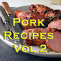 Pork Recipes Videos Vol 2