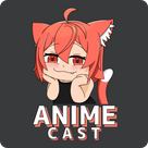 Anime Cast - AnimeCast