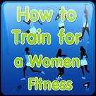 How to Train for a Women Fitness
