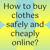 How to buy clothes safely and cheaply online?