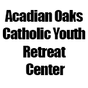 Acadian Oaks Catholic Youth Retreat Center