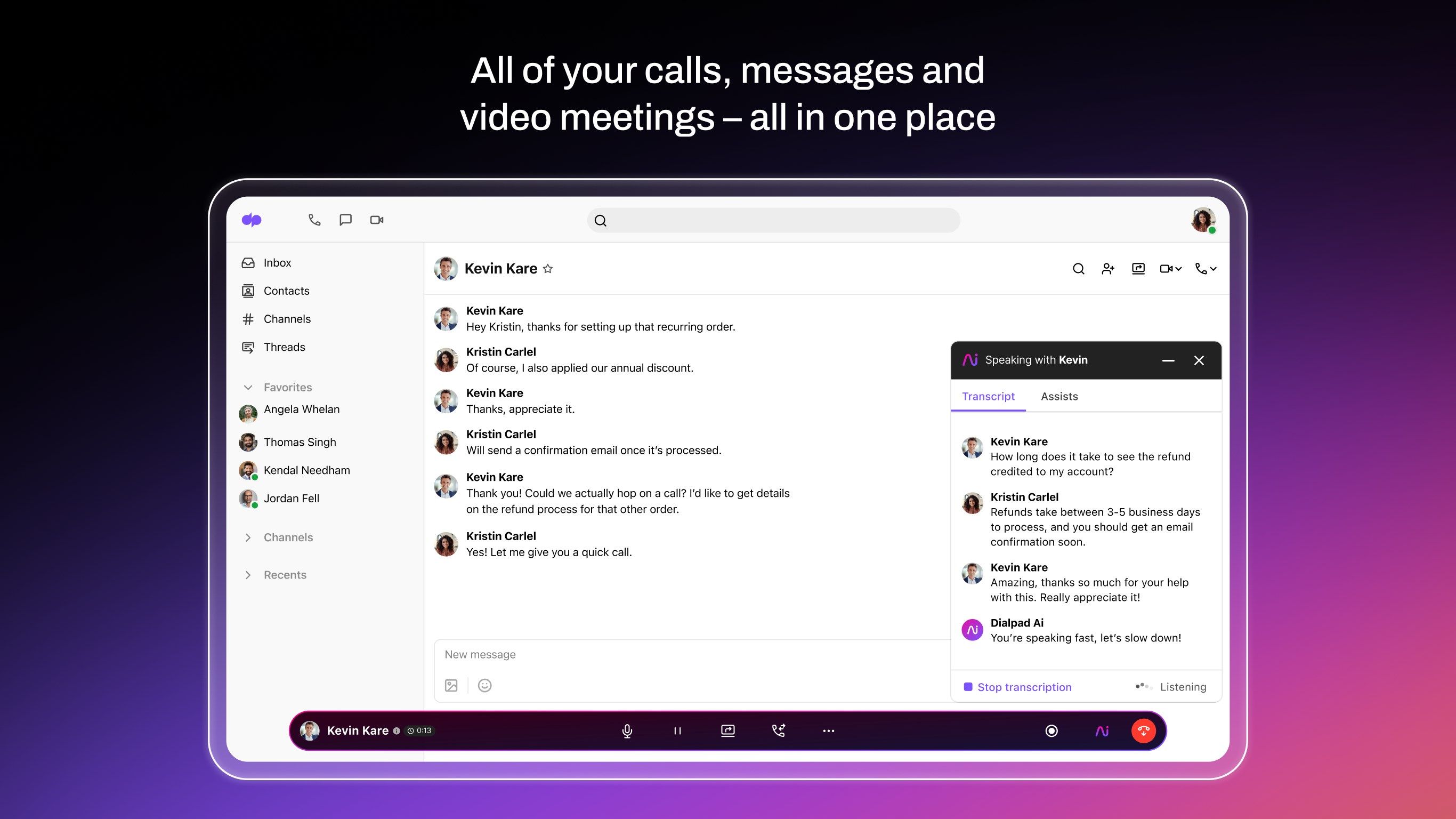 All of your calls, messages and video meetings – all in one place