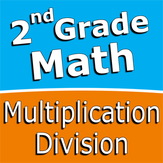 Second grade Math - Multiplication and Division