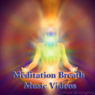 Meditation Breath Music Videos