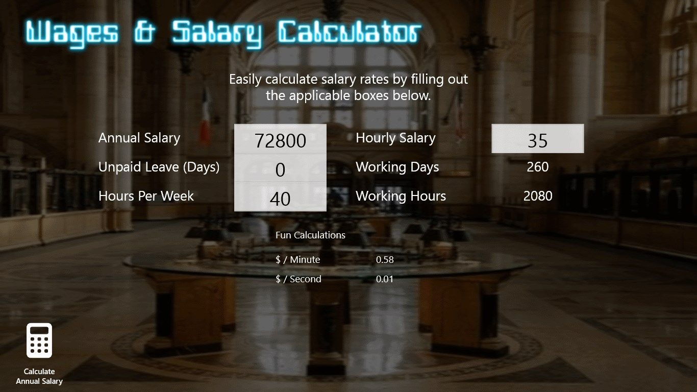 Add Hourly Wage to calculate an Annual salary just as easily.
