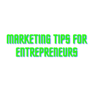 Marketing tips for entrepreneurs - Best Guide