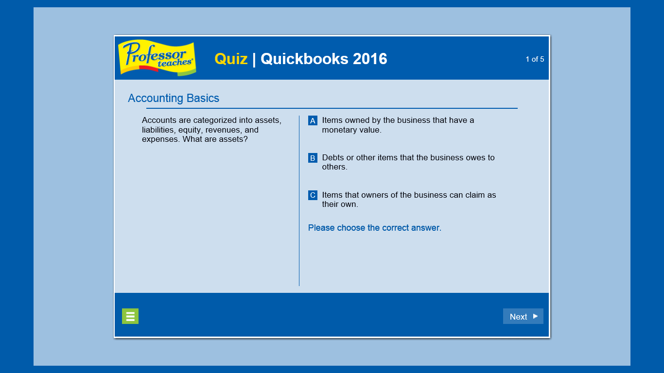 Quizzes assess your retention of the course material.