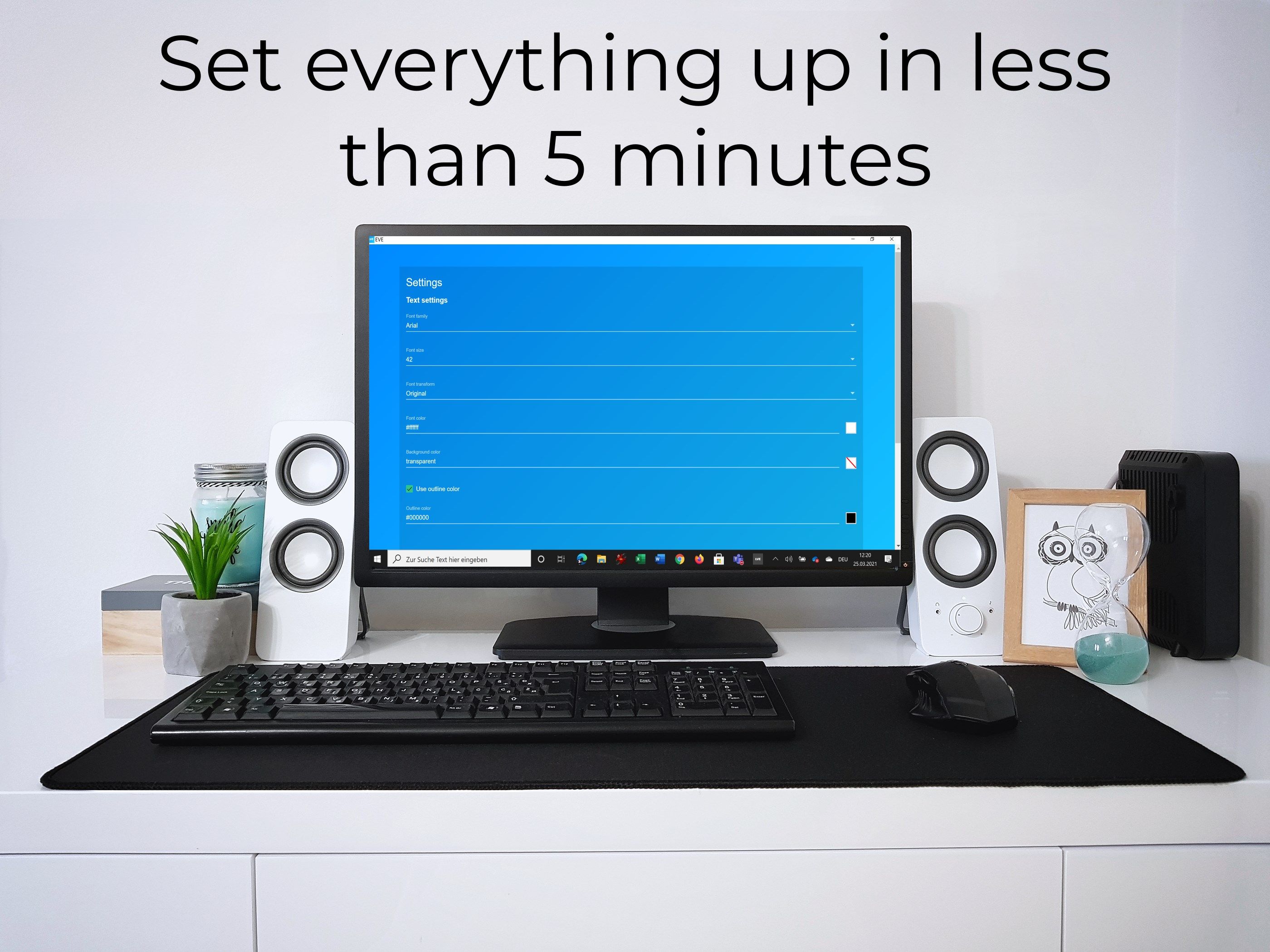 Set everything up in less than five minutes
