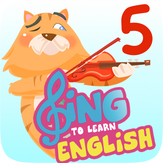 Sing to Learn English 5