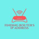 Finding Router's IP Address