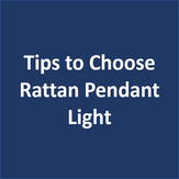 Tips to choose rattan pendant light