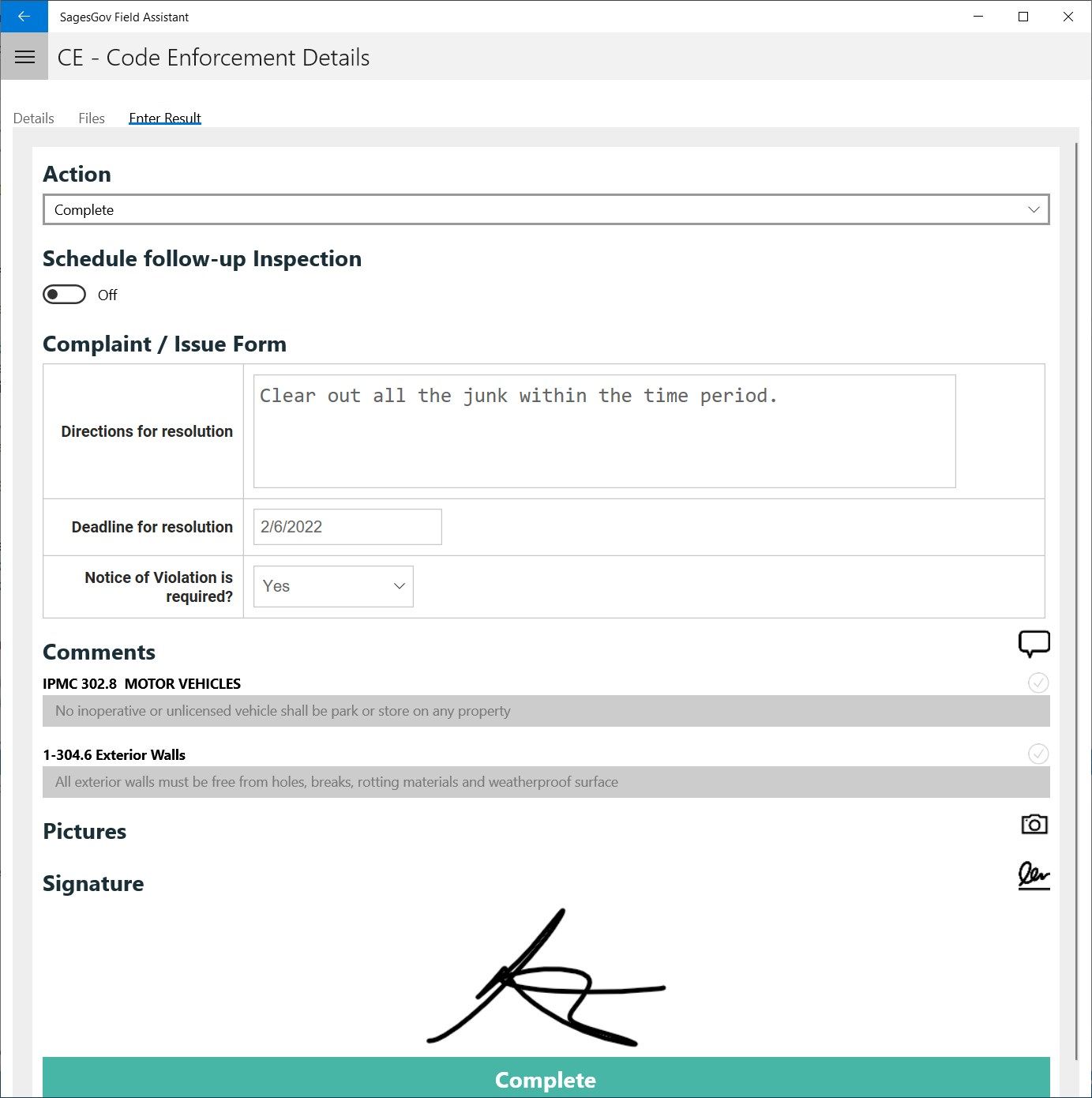 Inspection Result Entry with result selection, option to schedule follow up inspection, predefined comments, pictures, signatures and custom forms.