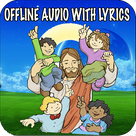 Christian Songs for Kids (Offline Audio with Lyrics)