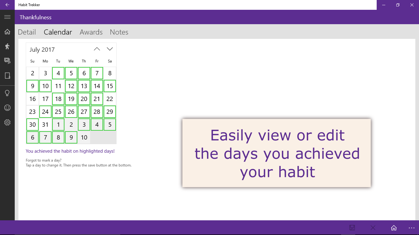 Easily view or edit the days you achieved your habit