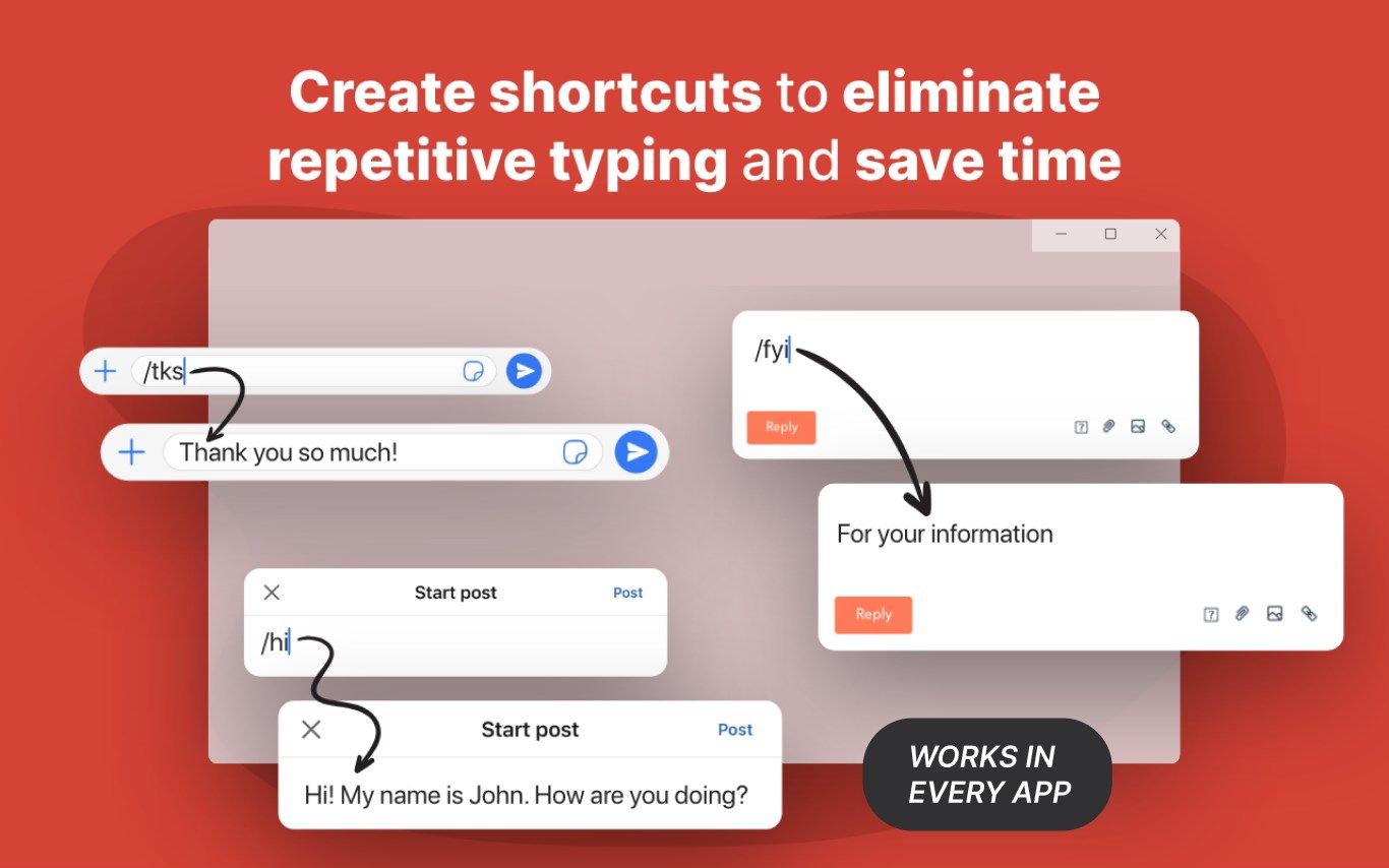 Create shortcuts to eliminate repetitive typing and save time