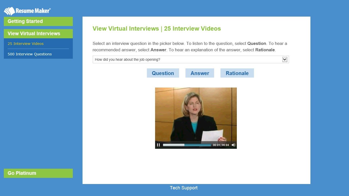 Select a question and watch the virtual interview. You’ll learn the rational behind each question and the responses hiring managers expect.