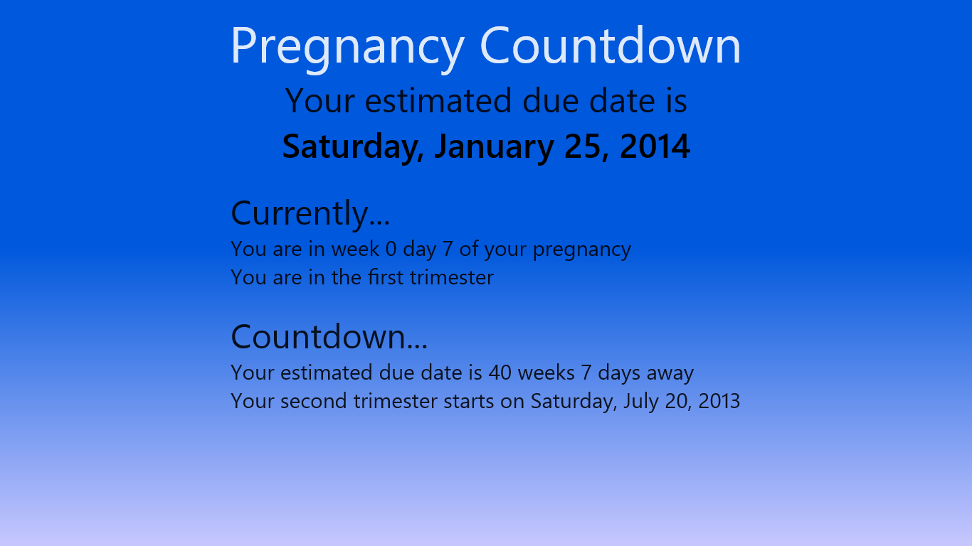Track how long you've been pregnant and how long until your estimated due date.