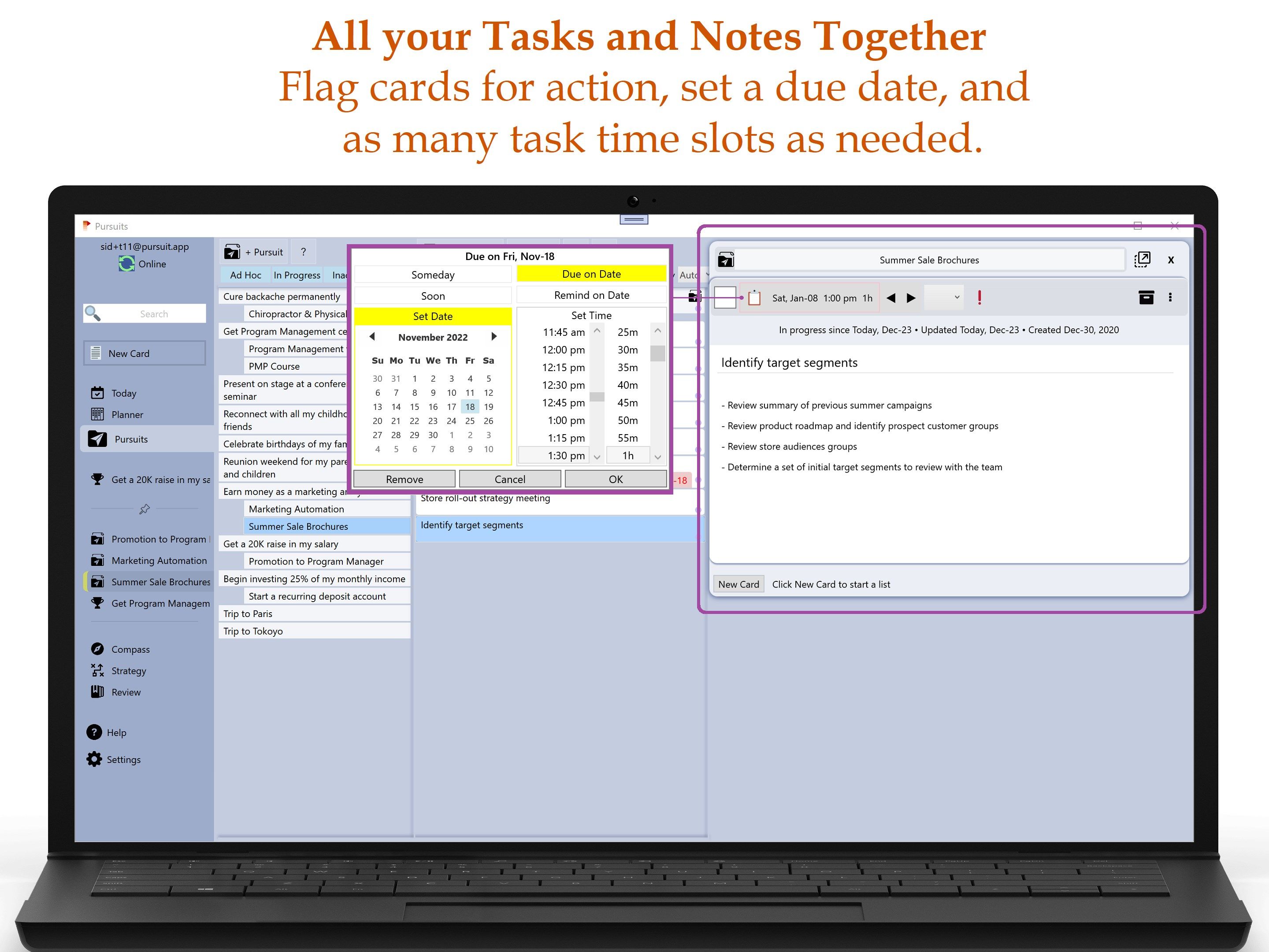 All your Tasks and Notes Together: Flag cards for action, set a due date, and as many task time slots as needed.