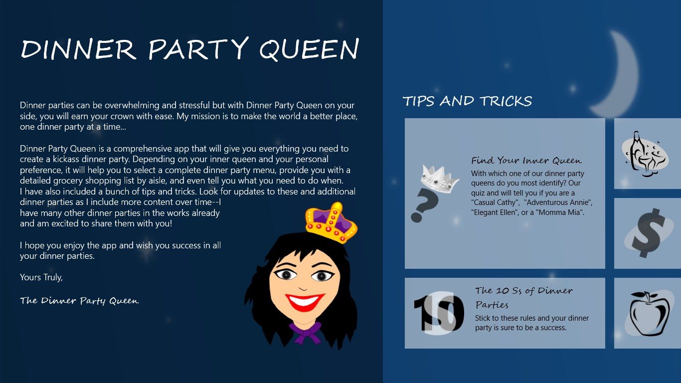 The Dinner Party Queen and her fellow queens provide you with tips, tricks, and all the details you need to have fun hosting dinner parties.