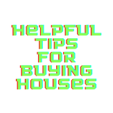 Helpful tips for buying houses