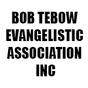 BOB TEBOW EVANGELISTIC ASSOCIATION INC