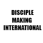 DISCIPLE-MAKING INTERNATIONAL