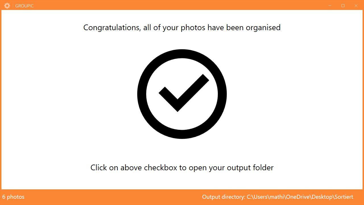 Congratulations. You are done sorting your photos into an organised folder structure
