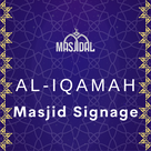 Al-Iqamah (Masjid Signage)