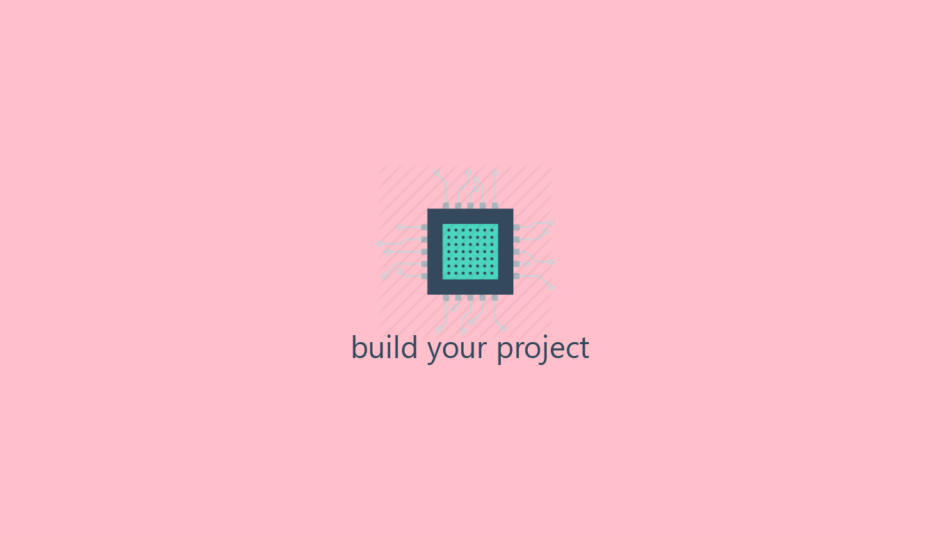 Build Your Project