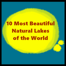 10 Most Beautiful Natural Lakes of the World