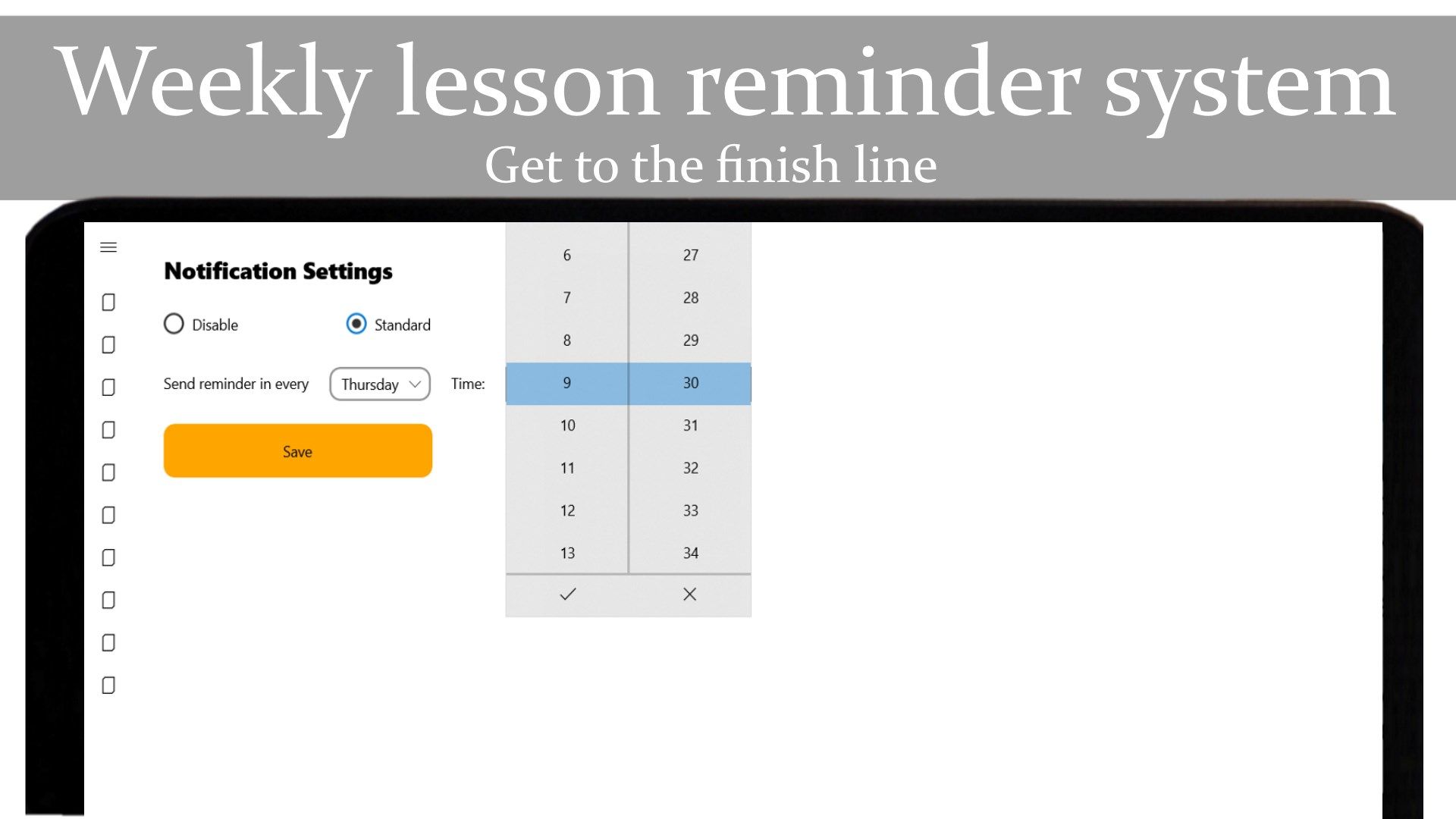 We will help you get to the finish line. Weekly lesson reminder