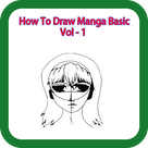How To Draw Manga Basic Vol - 1