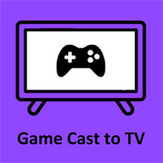 Game Cast to TV +