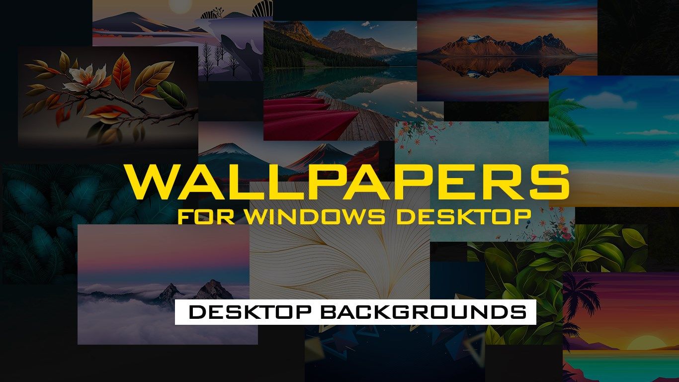 Wallpapers for Windows Desktop - Desktop Backgrounds