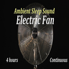 Electric Fan (Sleep Sound)