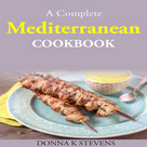 A Complete Mediterranean Cookbook