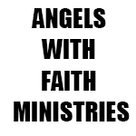 ANGELS WITH FAITH MINISTRIES