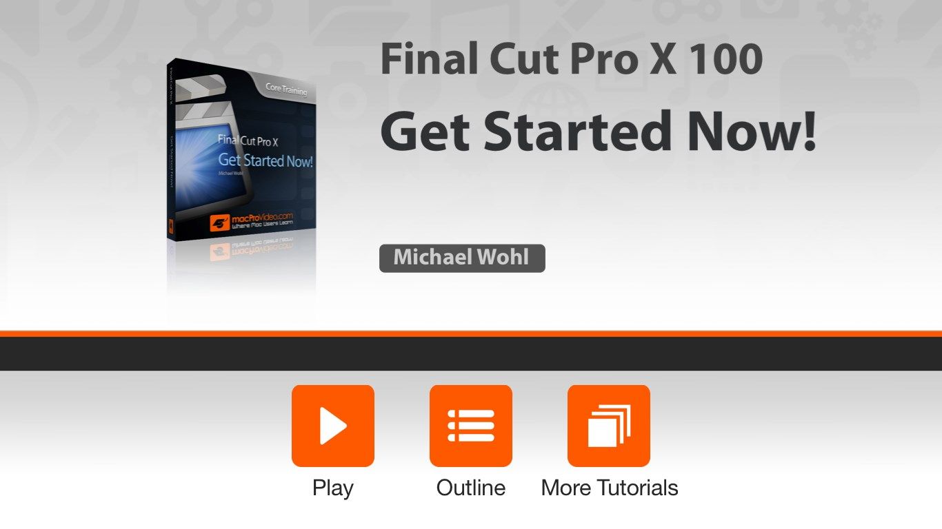 Final Cut Pro X 100 - Get Started Now!